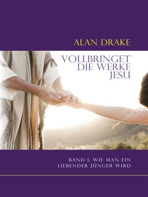 cover image of Vollbringet die Werke Jesu